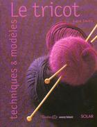 Couverture du livre « Le tricot - techniques et modeles » de Smits/Vaillant aux éditions Arts D'interieurs