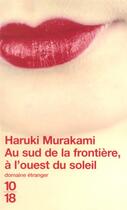 Couverture du livre « Au sud de la frontiere, a l'ouest du soleil » de Haruki Murakami aux éditions 10/18
