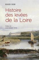 Couverture du livre « Histoire des levées de la Loire » de Roger Dion aux éditions Cnrs