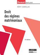 Couverture du livre « Droit des régimes matrimoniaux (8e édition) » de Remy Cabrillac aux éditions Lgdj
