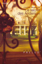 Couverture du livre « Le secret des anderson » de Cynthia Thomason aux éditions Harlequin