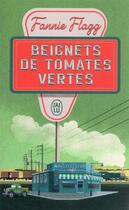 Couverture du livre « Beignets de tomates vertes » de Fannie Flagg aux éditions J'ai Lu