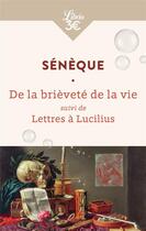 Couverture du livre « La Brièveté de la vie ; Lettres à Lucilius » de Seneque aux éditions J'ai Lu