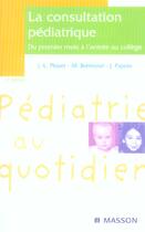 Couverture du livre « La consultation pediatrique » de Ployet/Bremond/Papoi aux éditions Elsevier-masson