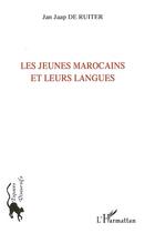 Couverture du livre « Les jeunes marocains et leurs langues » de Jan Jaap De Ruiter aux éditions L'harmattan