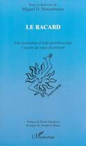 Couverture du livre « LE RACARD : Une institution d'aide psychosociale l'utopie au coeur du présent » de  aux éditions Editions L'harmattan