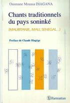 Couverture du livre « Chants traditionnels du pays soninke (Mauritanie, Mali, Sénégal...) » de Ousmane Moussa Diagana aux éditions Editions L'harmattan