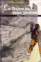 Couverture du livre « La dame aux deux jardins Tome 1 ; le sang des loups » de Dominique Laguerre aux éditions Odin Editions