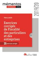Couverture du livre « Exercices corrigés de fiscalité des particuliers et des entreprises (édition 2019/2020) » de Thierry Lamulle aux éditions Gualino