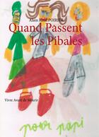 Couverture du livre « Quand passent les Pibales » de Alain Poirier aux éditions Books On Demand