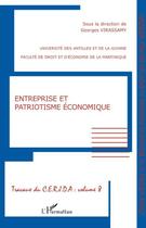 Couverture du livre « Entreprise et patriotisme économique ; travaux du C.E.R.J.D.A t.8 » de Georges Virassamy aux éditions Editions L'harmattan