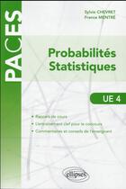 Couverture du livre « Ue4 probabilites, statistiques » de Chevret/Mentre aux éditions Ellipses