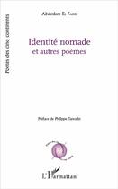 Couverture du livre « Identité nomade et autres poèmes » de Abdelslam El Fari aux éditions L'harmattan