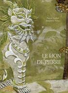 Couverture du livre « Le lion de pierre » de Pascal Fauliot aux éditions Lirabelle