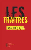 Couverture du livre « Les traîtres » de Ivan Rioufol aux éditions Pierre-guillaume De Roux