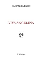Couverture du livre « Viva Angelina » de Emmanuel Bram aux éditions Brumerge