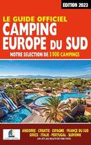 Couverture du livre « Guide officiel camping europe du sud 2023 » de Azaiez Mariam aux éditions Regicamp