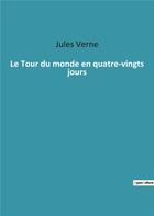 Couverture du livre « Le tour du monde en quatre vingts jours » de Jules Verne aux éditions Culturea