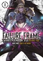 Couverture du livre « Failure frame Tome 8 » de Kaoru Shinozaki et Sho Uyoshi aux éditions Meian