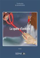 Couverture du livre « La quete d une vie » de Kamardine Touhoufati aux éditions Saint Honore Editions