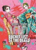 Couverture du livre « Bucket list of the dead Tome 10 » de Haro Aso et Kotaro Takata aux éditions Kana
