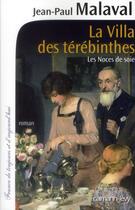 Couverture du livre « Les noces de soie t.2 ; la villa des Térébinthes » de Jean-Paul Malaval aux éditions Calmann-levy