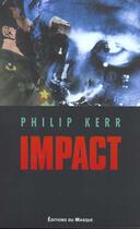 Couverture du livre « Impact » de Philip Kerr aux éditions Editions Du Masque