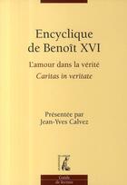 Couverture du livre « Encyclique de Benoît XVI ; l'amour dans la vérité ; caritas in veritate » de Jean-Yves Calvez aux éditions Editions De L'atelier