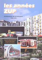 Couverture du livre « Les annees zup. - architectures de la croissance : 1960-1973. » de  aux éditions Picard