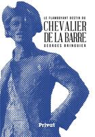 Couverture du livre « Le chevalier de la Barre » de Georges Bringuier aux éditions Privat