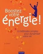 Couverture du livre « Boostez votre energie ! ; 6 méthodes simples pour dynamiser votre vie » de Jo Salter aux éditions Vigot