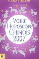 Couverture du livre « Votre horoscope chinois 2007 » de Ngoc Rao Nguyen aux éditions Dauphin