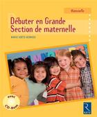 Couverture du livre « Débuter en grande section de maternelle » de Marie Goetz-Georges aux éditions Retz