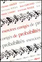 Couverture du livre « Exercices corriges de probabilites » de Landry/Roque/Leboeuf aux éditions Ellipses