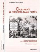 Couverture du livre « Case-pilote, le précheur, basse-pointe » de Liliane Chauleau aux éditions L'harmattan