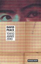 Couverture du livre « Tokyo année zéro » de David Peace aux éditions Rivages