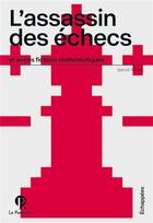 Couverture du livre « L'assasin des échecs et autres fictions mathématiques » de Benoit Rittaud aux éditions Le Pommier