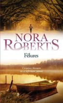 Couverture du livre « Fêlures » de Nora Roberts aux éditions Michel Lafon