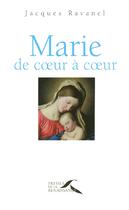 Couverture du livre « Marie de coeur a coeur » de Ravanel Jacques aux éditions Presses De La Renaissance