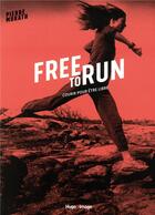 Couverture du livre « Free to run » de Pierre Morath aux éditions Hugo Image