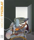 Couverture du livre « Michel Tyszblat ; 1936-2013 » de Aurelie Tyszblat et Rene Barzillay aux éditions Somogy