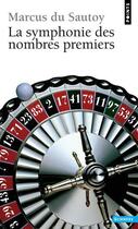 Couverture du livre « La symphonie des nombres premiers » de Marcus Du Sautoy aux éditions Points