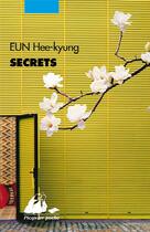 Couverture du livre « Secrets » de Hee-Kyung Eun aux éditions Picquier