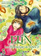 Couverture du livre « Elin, la charmeuse de bêtes Tome 3 » de Nahoko Uehashi et Itoe Takemoto aux éditions Pika