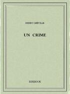 Couverture du livre « Un crime » de Henry Greville aux éditions Bibebook