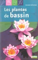 Couverture du livre « Plantes de bassin (les) » de Annette Schreiner aux éditions Rustica