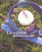Couverture du livre « La cuisine provençale du Mas Tourteron » de Elisabeth Bourgeois et Pierre Manetti aux éditions Chene