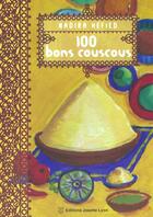 Couverture du livre « 100 bons couscous » de Nadira Hefied aux éditions Josette Lyon