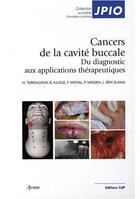 Couverture du livre « Cancers de la cavite buccale - du diagnostic aux applications therapeutiques » de Tarragano/Illouz aux éditions Cahiers De Protheses