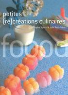 Couverture du livre « Petites (re)creations culinaires » de Spotti/Rothhahn aux éditions Tana